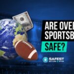 Are Overseas Sportsbooks Safe