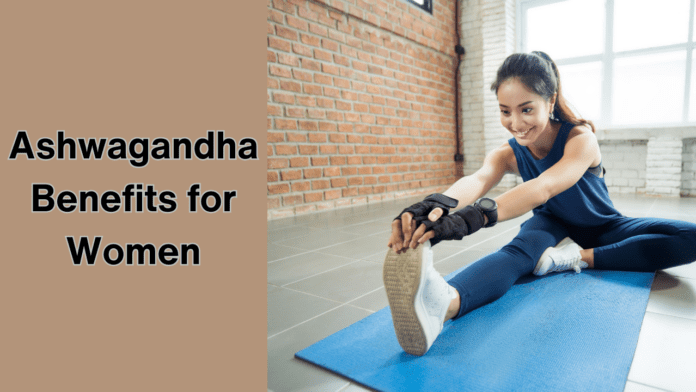 Ashwagandha Benefits for Women