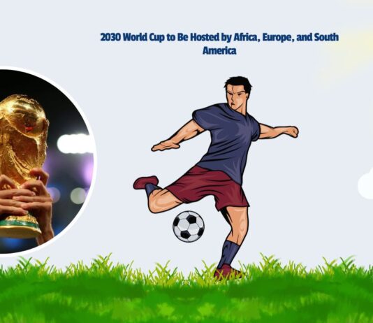 2030 World Cup to Be Hosted by Africa, Europe, and South America