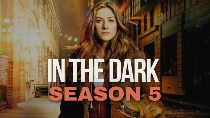 In the Dark Season 5